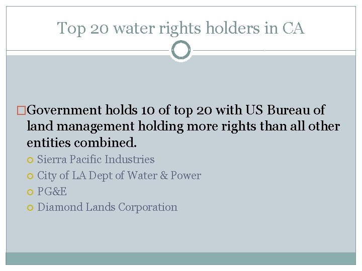 Top 20 water rights holders in CA �Government holds 10 of top 20 with