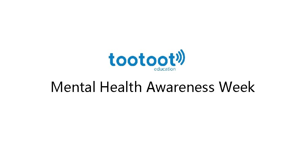 Mental Health Awareness Week 