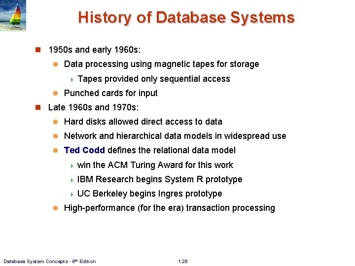 History of Database Systems n 1950 s and early 1960 s: l Data processing