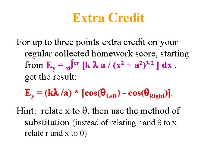 Extra Credit For up to three points extra credit on your regular collected homework