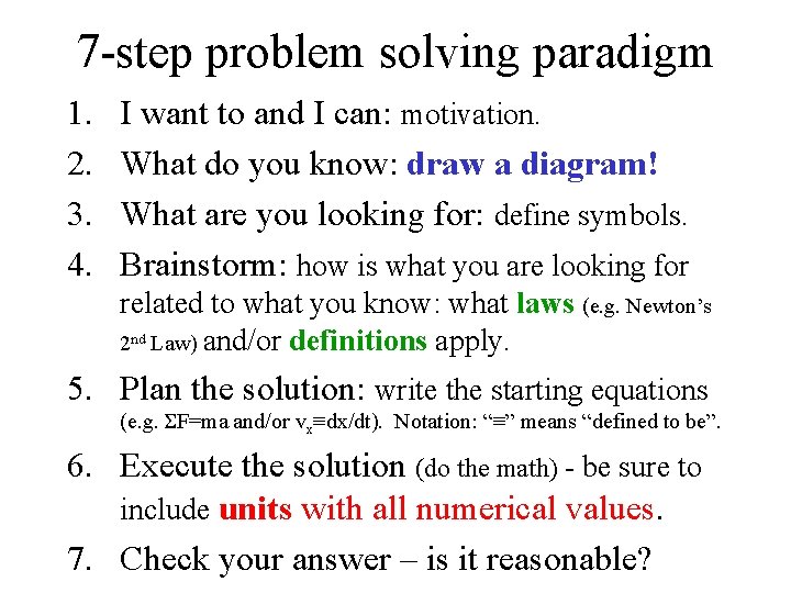 7 -step problem solving paradigm 1. 2. 3. 4. I want to and I