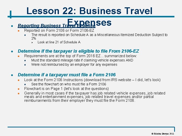 l Lesson 22: Business Travel Expenses Reporting Business Travel Expense n Reported on Form