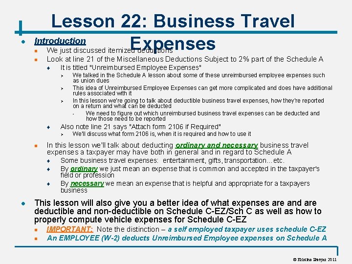 l Lesson 22: Business Travel Introduction Expenses n n We just discussed itemized deductions