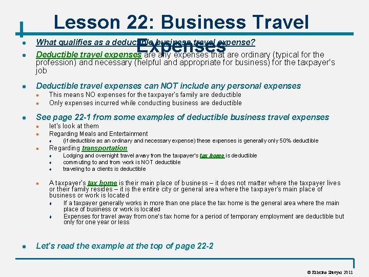 l Lesson 22: Business Travel What qualifies as a deductible business travel expense? Expenses