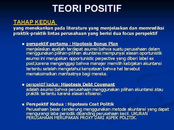TEORI POSITIF TAHAP KEDUA yang menekankan pada literature yang menjelaskan dan memrediksi praktik-praktik lintas
