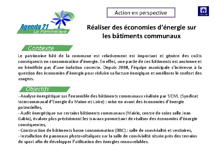 Action en perspective Réaliser des économies d’énergie sur les bâtiments communaux Le patrimoine bâti