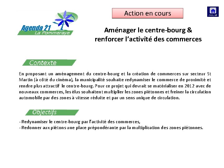 Action en cours Aménager le centre-bourg & renforcer l’activité des commerces En proposant un