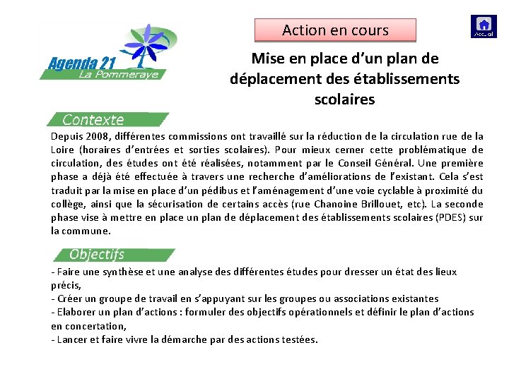 Action en cours Mise en place d’un plan de déplacement des établissements scolaires Depuis
