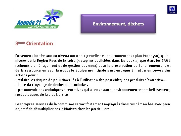 Gouvernance participative Environnement, déchets 3ème Orientation : Fortement incitée tant au niveau national (grenelle