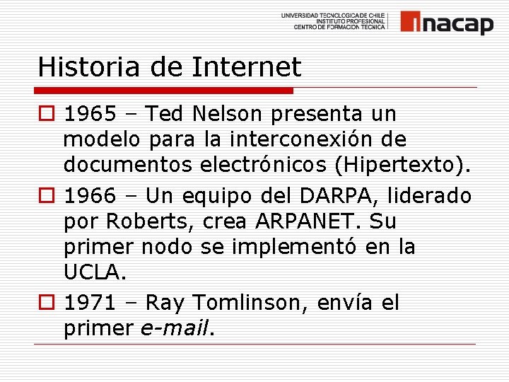 Historia de Internet o 1965 – Ted Nelson presenta un modelo para la interconexión