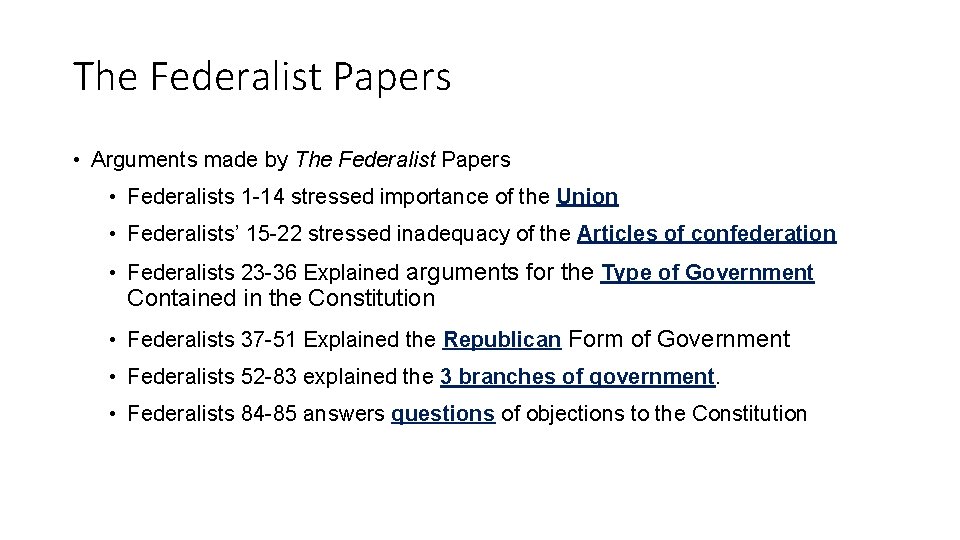 The Federalist Papers • Arguments made by The Federalist Papers • Federalists 1 -14