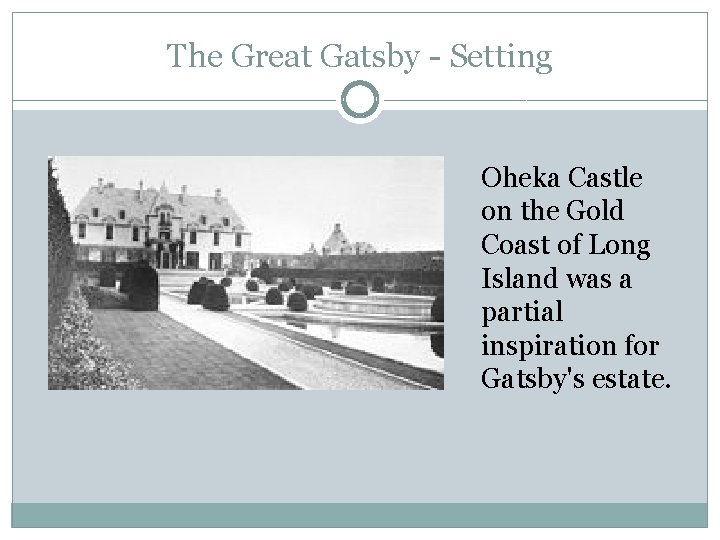 The Great Gatsby - Setting Oheka Castle on the Gold Coast of Long Island