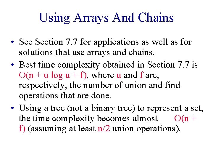 Using Arrays And Chains • See Section 7. 7 for applications as well as