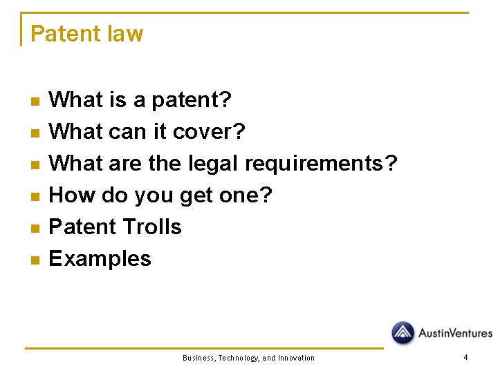 Patent law n n n What is a patent? What can it cover? What