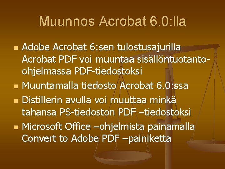 Muunnos Acrobat 6. 0: lla n n Adobe Acrobat 6: sen tulostusajurilla Acrobat PDF