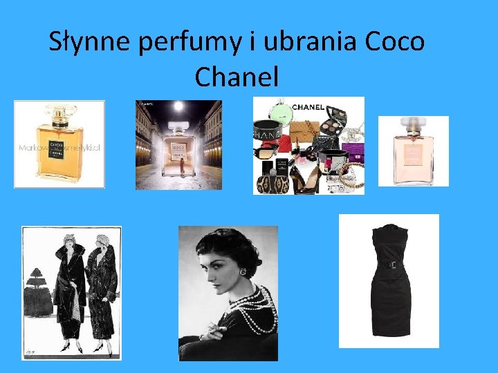 Słynne perfumy i ubrania Coco Chanel 