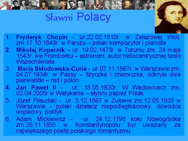 Sławni Polacy 1. Fryderyk Chopin - ur. 22. 02. 1810 r. w Żelazowej Woli,