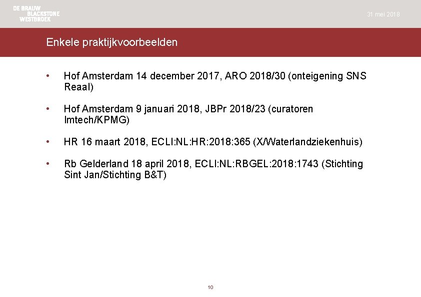 31 mei 2018 Enkele praktijkvoorbeelden • Hof Amsterdam 14 december 2017, ARO 2018/30 (onteigening
