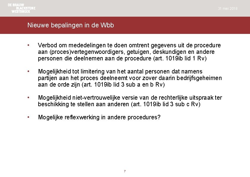 31 mei 2018 Nieuwe bepalingen in de Wbb • Verbod om mededelingen te doen