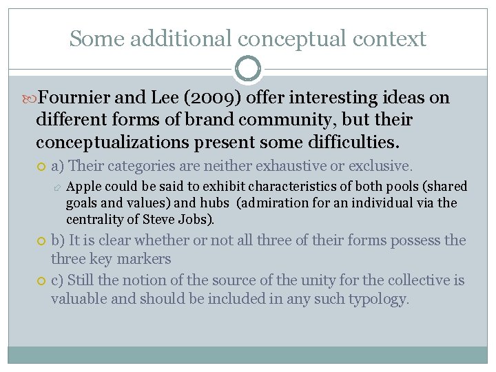 Some additional conceptual context Fournier and Lee (2009) offer interesting ideas on different forms