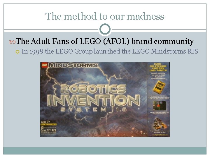 The method to our madness The Adult Fans of LEGO (AFOL) brand community In