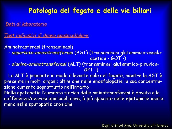 Patologia del fegato e delle vie biliari Dati di laboratorio Test indicativi di danno