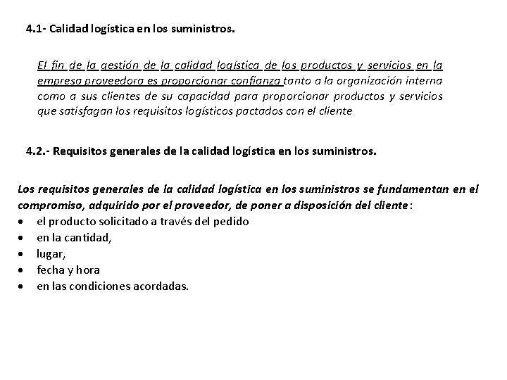 4. 1 - Calidad logística en los suministros. El fin de la gestión de