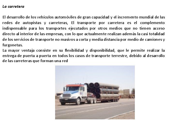 La carretera El desarrollo de los vehículos automóviles de gran capacidad y el incremento