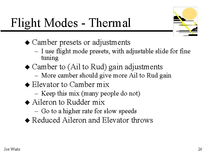 Flight Modes - Thermal u Camber presets or adjustments – I use flight mode