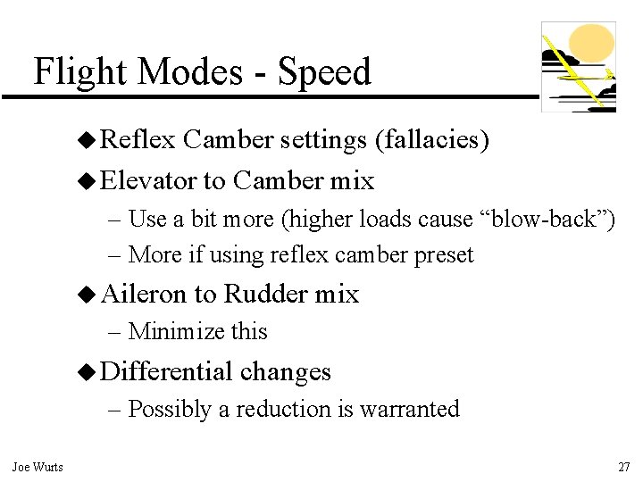 Flight Modes - Speed u Reflex Camber settings (fallacies) u Elevator to Camber mix