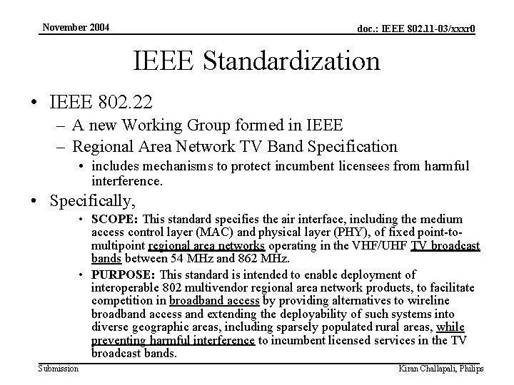 November 2004 doc. : IEEE 802. 11 -03/xxxr 0 IEEE Standardization • IEEE 802.