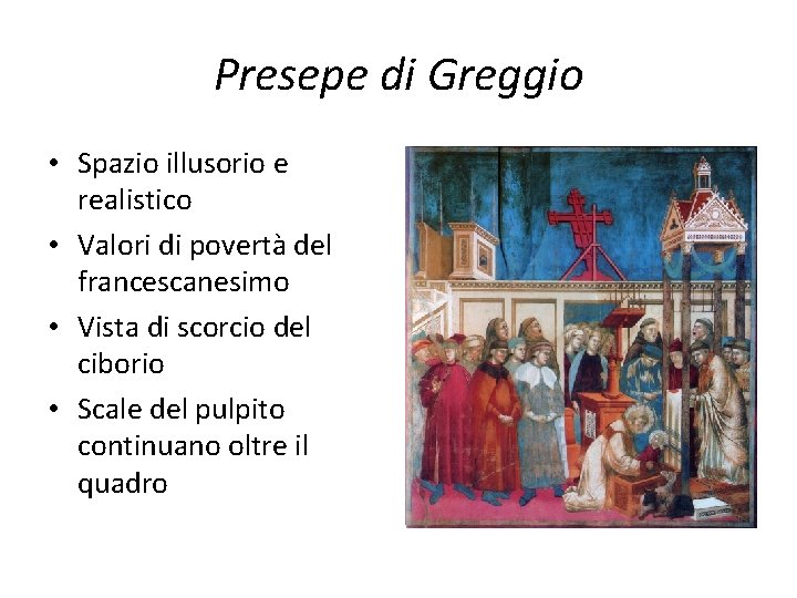 Presepe di Greggio • Spazio illusorio e realistico • Valori di povertà del francescanesimo