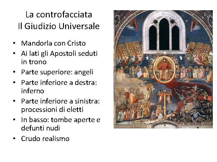 La controfacciata Il Giudizio Universale • Mandorla con Cristo • Ai lati gli Apostoli