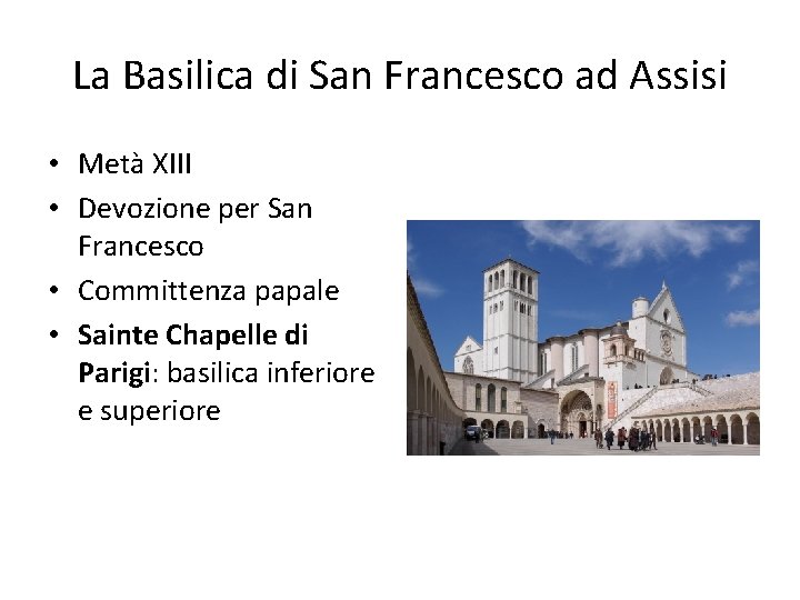 La Basilica di San Francesco ad Assisi • Metà XIII • Devozione per San