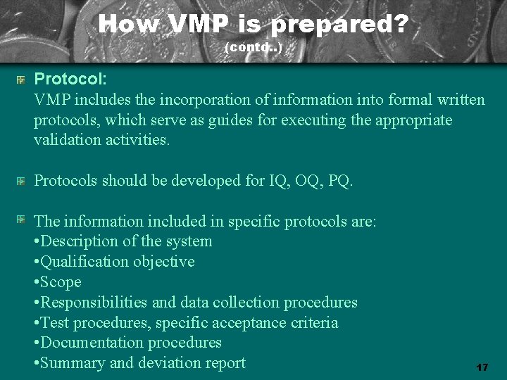 How VMP is prepared? (contd. . ) Protocol: VMP includes the incorporation of information