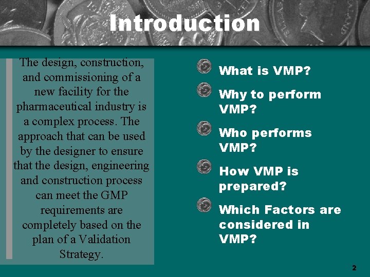 Introduction The design, construction, and commissioning of a new facility for the pharmaceutical industry