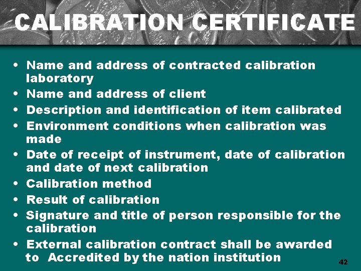 CALIBRATION CERTIFICATE • Name and address of contracted calibration laboratory • Name and address