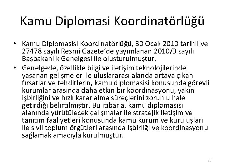 Kamu Diplomasi Koordinatörlüğü • Kamu Diplomasisi Koordinatörlüğü, 30 Ocak 2010 tarihli ve 27478 sayılı