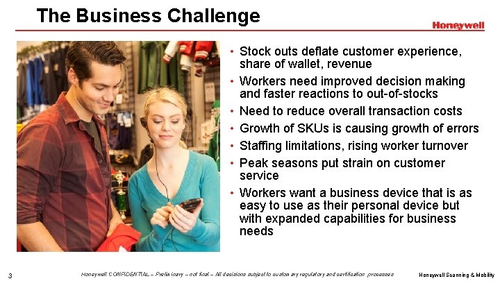 The Business Challenge • Stock outs deflate customer experience, share of wallet, revenue •