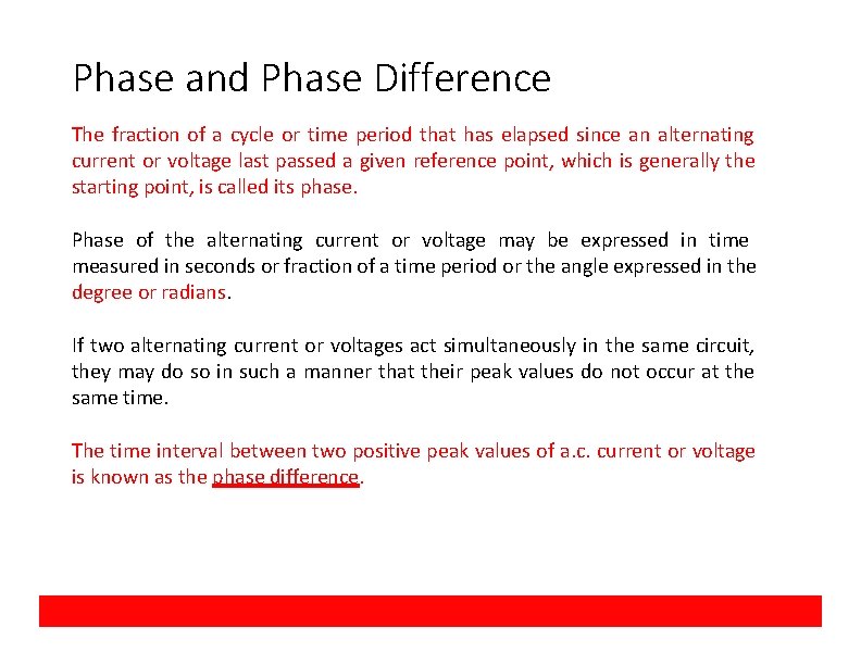 Phase and Phase Difference The fraction of a cycle or time period that has