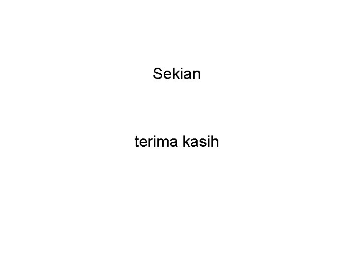 Sekian terima kasih 