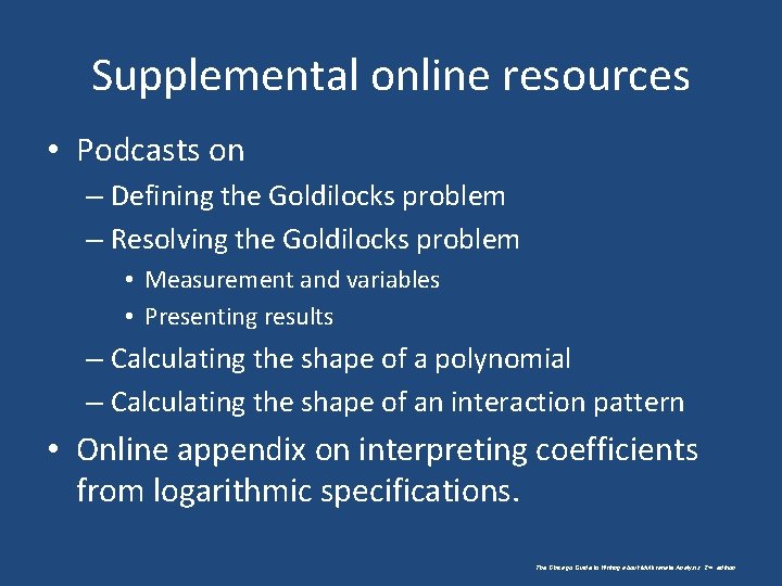 Supplemental online resources • Podcasts on – Defining the Goldilocks problem – Resolving the