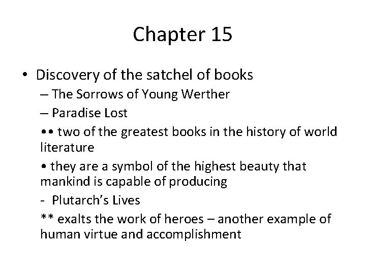 Chapter 15 • Discovery of the satchel of books – The Sorrows of Young