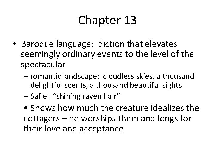Chapter 13 • Baroque language: diction that elevates seemingly ordinary events to the level