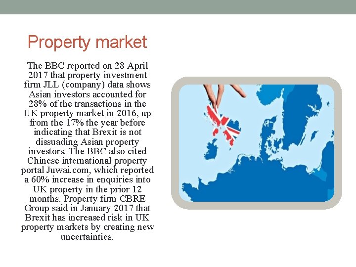 Property market The BBC reported on 28 April 2017 that property investment firm JLL