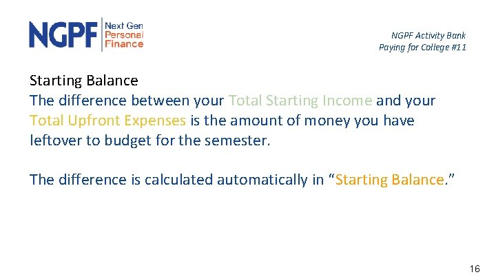 NGPF Activity Bank Paying for College #11 Starting Balance The difference between your Total