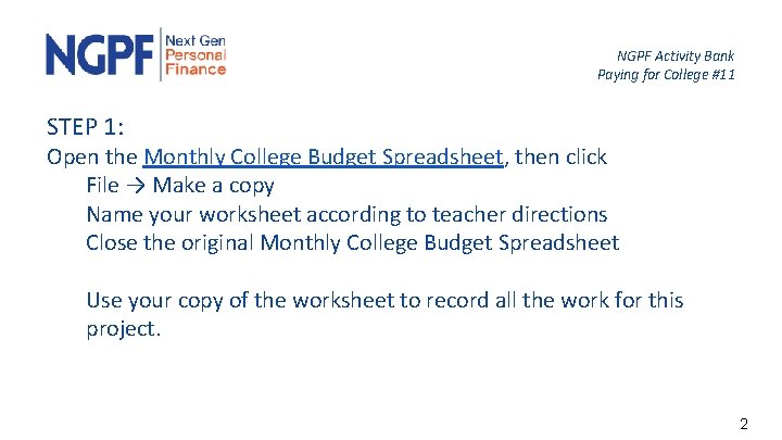 NGPF Activity Bank Paying for College #11 STEP 1: Open the Monthly College Budget