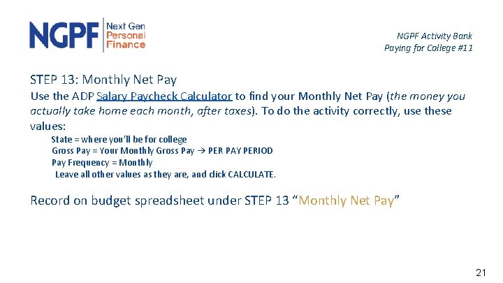 NGPF Activity Bank Paying for College #11 STEP 13: Monthly Net Pay Use the