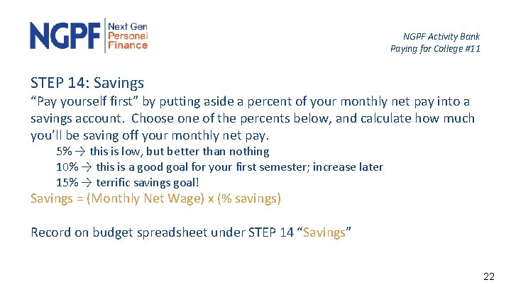 NGPF Activity Bank Paying for College #11 STEP 14: Savings “Pay yourself first” by
