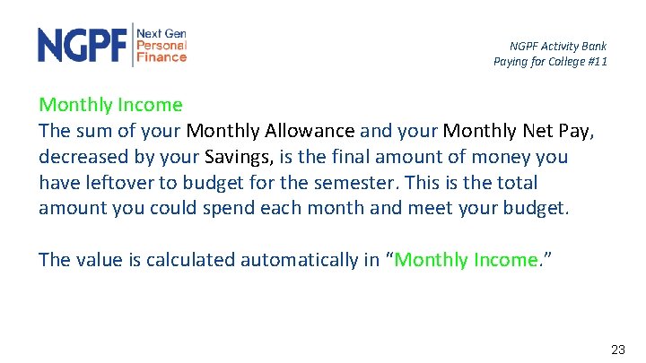 NGPF Activity Bank Paying for College #11 Monthly Income The sum of your Monthly